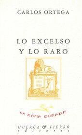 LO EXCELSO Y LO RARO