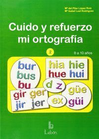 CUIDO Y REFUERZO MI ORTOGRAFIA 2 O.VARIAS