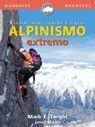 ALPINISMO EXTREMO, ESCALAR ALTO, RAPIDO Y LIGERO
