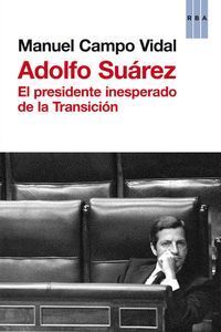 ADOLFO SUAREZ HISTORIA DE UNA SOLEDAD