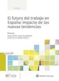 EL FUTURO DEL TRABAJO EN ESPAÑA: IMPACTO DE LAS NUEVAS TENDE