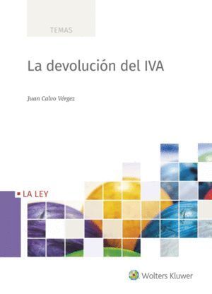 DERECHO A LA DEVOLUCION EN EL IVA 1ª ED