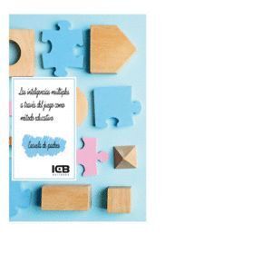INTELIGENCIAS MULTIPLES A TRAVES DEL JUEGO COMO METODO EDUCA