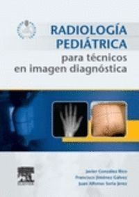 RADIOLOGIA PEDIATRICA PARA TECNICOS EN IMAGEN DIAGNOSTICA +