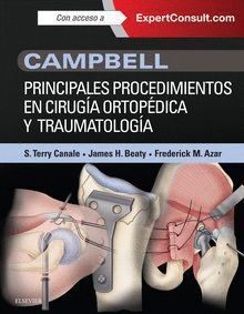 CAMPBELL. PRINCIPALES PROCEDIMIENTOS EN CIRUGIA ORTOPEDICA Y