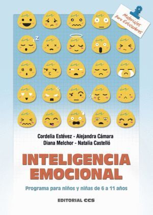 INTELIGENCIA EMOCIONAL : PROGRAMA PARA NIÑOS Y NIÑAS DE 6 A 11 AÑOS