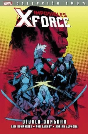 IMPOSIBLES X-FORCE 6 DEJALO SANGRAR
