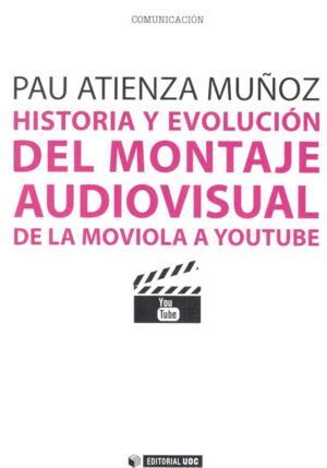 HISTORIA Y EVOLUCION DEL MONTAJE AUDIOVISUAL