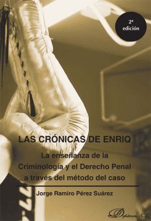 CRONICAS DE ENRIQ. LA ENSEÑANZA DE LA CRIMINOLOGIA Y EL DERE