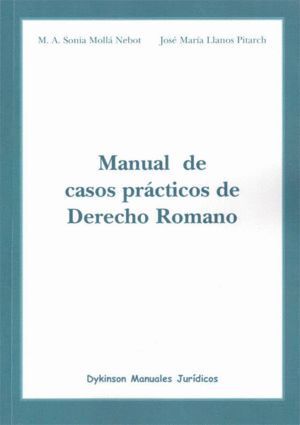 MANUAL DE CASOS PRACTICOS DE DERECHO ROMANO