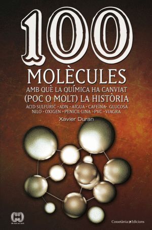 100 MOLECULES AMB QUE LA QUIMICA HA CANVIAT (POC O MOLT) LA
