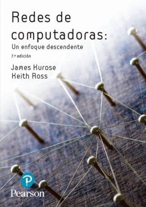 REDES DE COMPUTADORAS 7ªED ENFOQUE DESCENDENTE