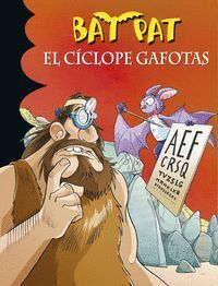 BAT PAT 29 EL CICLOPE GAFOTAS