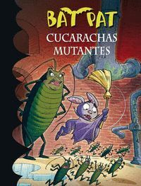BAT PAT 37 CUCARACHAS MUTANTES