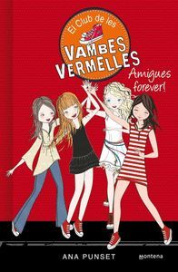 AMIGUES FOREVER! (EL CLUB DE LES VAMBES VERMELLES 2)