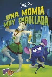BAT PAT 2 UNA MOMIA MUY ENROLLADA
