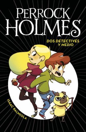 PERROCK HOLMES 1 DOS DETECTIVES Y MEDIO