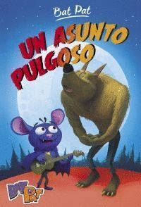 BAT PAT 3 UN ASUNTO PULGOSO