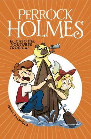 PERROCK HOLMES 6 EL CASO DEL YOUTUBER TROPICAL