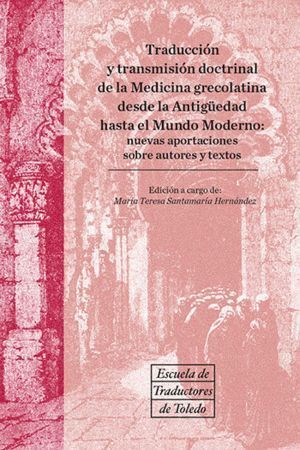 TRADUCCION Y TRANSMISION DOCTRINAL DE LA MEDICINA GRECOLATIN