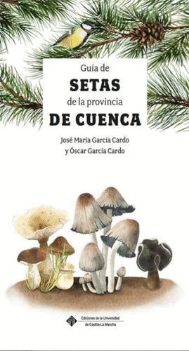 GUIA DE LAS SETAS DE LA PROVINCIA DE CUENCA
