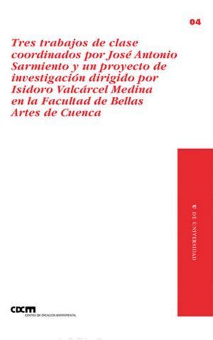 TRES TRABAJOS DE CLASE COORDINADOS POR JOSE ANTONIO SARMIENT