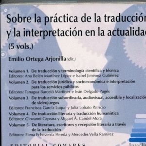 SOBRE LA PRACTICA DE LA TRADUCCION Y LA INTERPRETACION EN LA