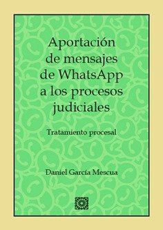 APORTACION DE MENSAJES DE WHATSAPP A LOS PROCESOS JUDICIALES