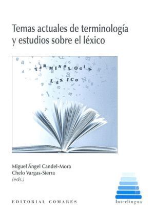 TEMAS ACTUALES DE TERMINOLOGIA Y ESTUDIOS SOBRE EL LEXICO