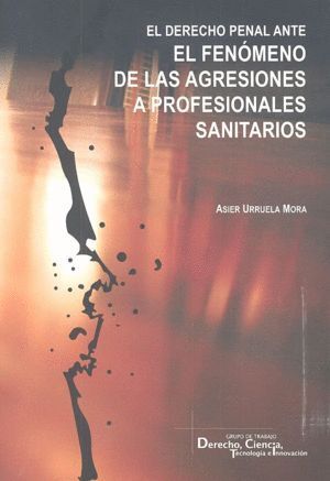 FENOMENO DE LAS AGRESIONES A PROFESIONALES SANITARIOS