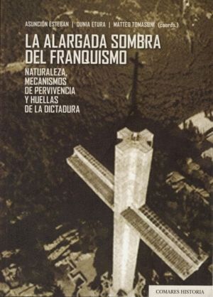 ALARGADA SOMBRA DEL FRANQUISMO CD,LA