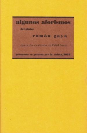 ALGUNOS AFORISMOS DEL PINTOR RAMON GAYA