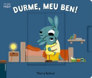 DURME, MEU BEN!