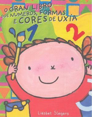 O GRAN LIBRO DOS NUMEROS, CORES E FORMAS DE UXIA