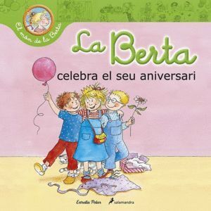 BERTA CELEBRA EL SEU ANIVERSARI,LA