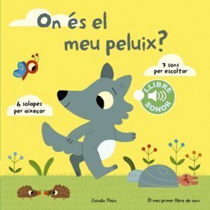 ON ES EL MEU PELUIX? EL MEU PRIMER LLIBRE DE SONS