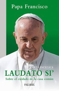 CARTA ENCICLICA LAUDATO SI (PALABRA)