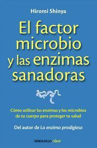 FACTOR MICROBIO Y LAS ENZIMAS SANADORAS,EL