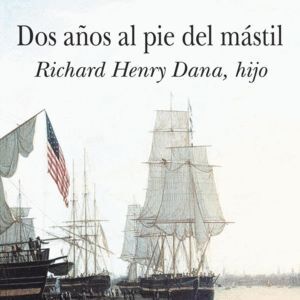 DOS AÑOS AL PIE DEL MASTIL