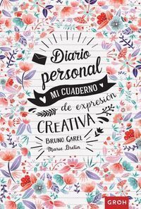 DIARIO PERSONAL MI CUADERNO DE EXPRESION CREATIVA