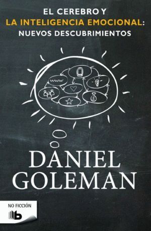 EL CEREBRO Y LA INTELIGENCIA EMOCIONAL : NUEVOS DESCUBRIMIENTOS