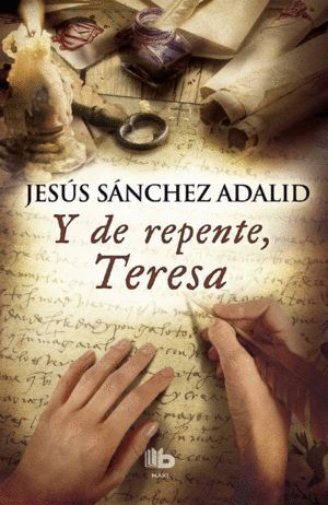 Y DE REPENTE TERESA (T)