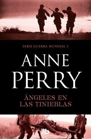 ANGELES EN LAS TINIEBLAS (PRIMERA GUERRA MUNDIAL 3)
