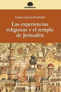 EXPERIENCIAS RELIGIOSAS Y EL TEMPLO DE JERUSALEN,LAS