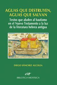 AGUAS QUE DESTRUYEN, AGUAS QUE SALVAN