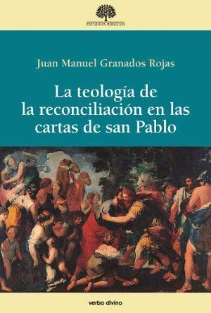 TEOLOGIA DE LA RECONCILIACION EN LAS CARTAS DE SAN PABLO,LA