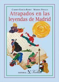 ATRAPADOS EN LAS LEYENDAS DE MADRID  INFANTIL JUVENIL