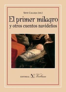 PRIMER MILAGRO Y OTROS CUENTOS NAVIDEÑOS,EL