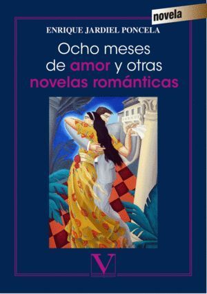 OCHO MESES DE AMOR Y OTRAS NOVELAS ROMANTICAS