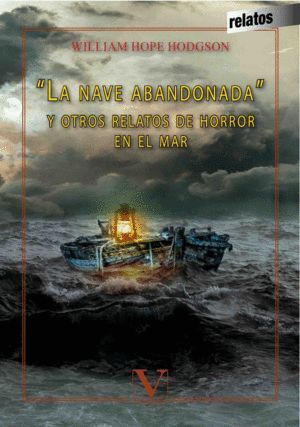 LA NAVE ABANDONADA Y OTROS RELATOS DE HO